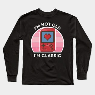 I'm not old, I'm Classic | Handheld Console | Retro Hardware | Vintage Sunset | Gamer girl | '80s '90s Video Gaming Long Sleeve T-Shirt